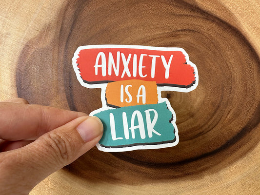 Anxiety Is a Liar | Vinyl Mental Health Sticker