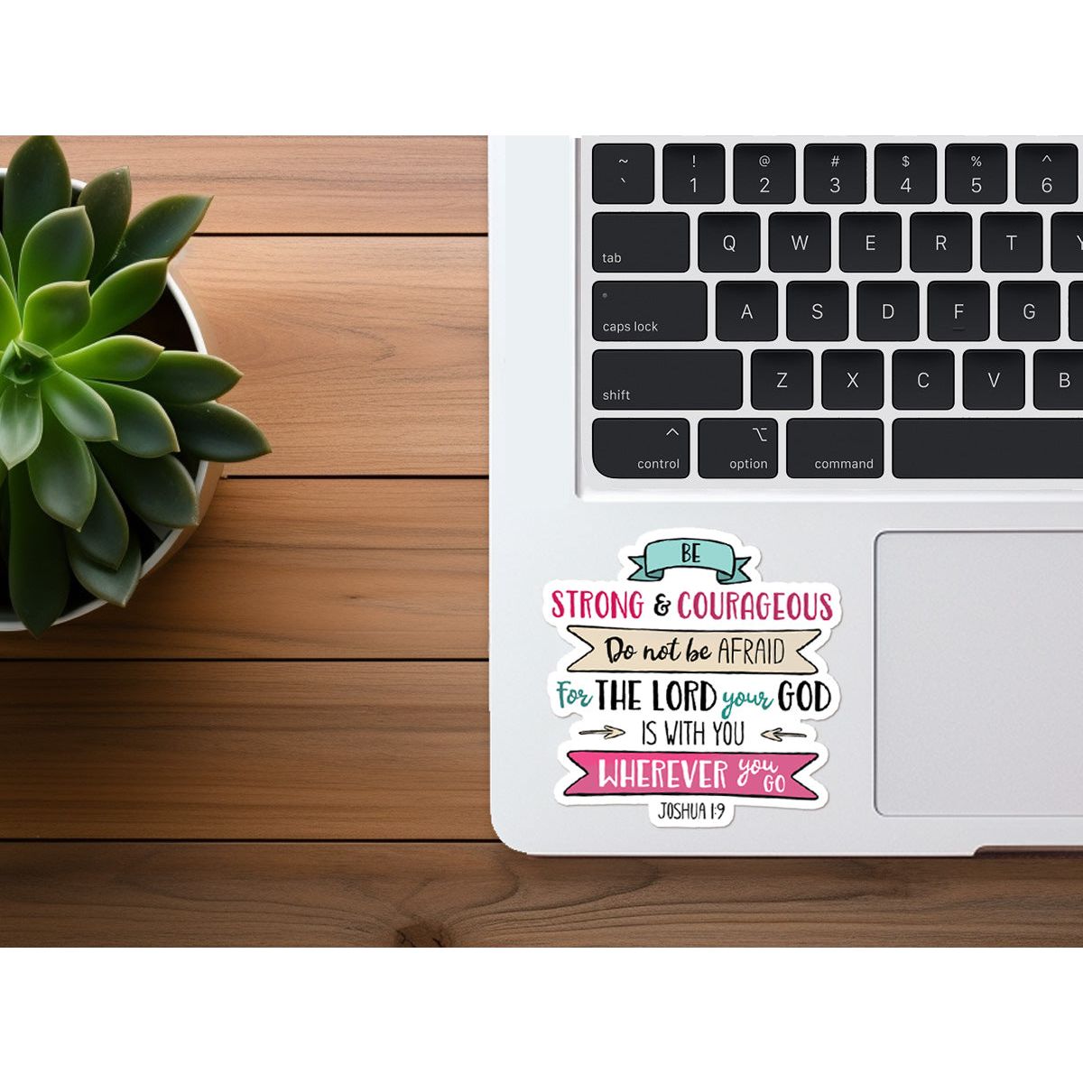 Be Strong and Courageous | Joshua 1:9 Scripture Sticker