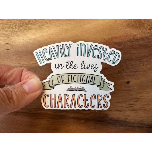 Heavily Invested In The Lives Of Fictional Characters | Book Lover Sticker