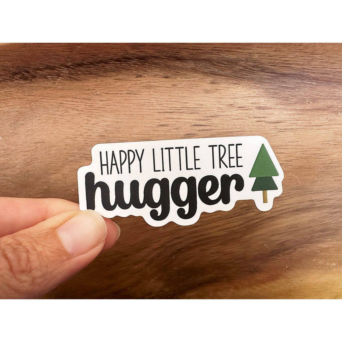 Happy Little Tree Hugger | Funny Nature Sticker