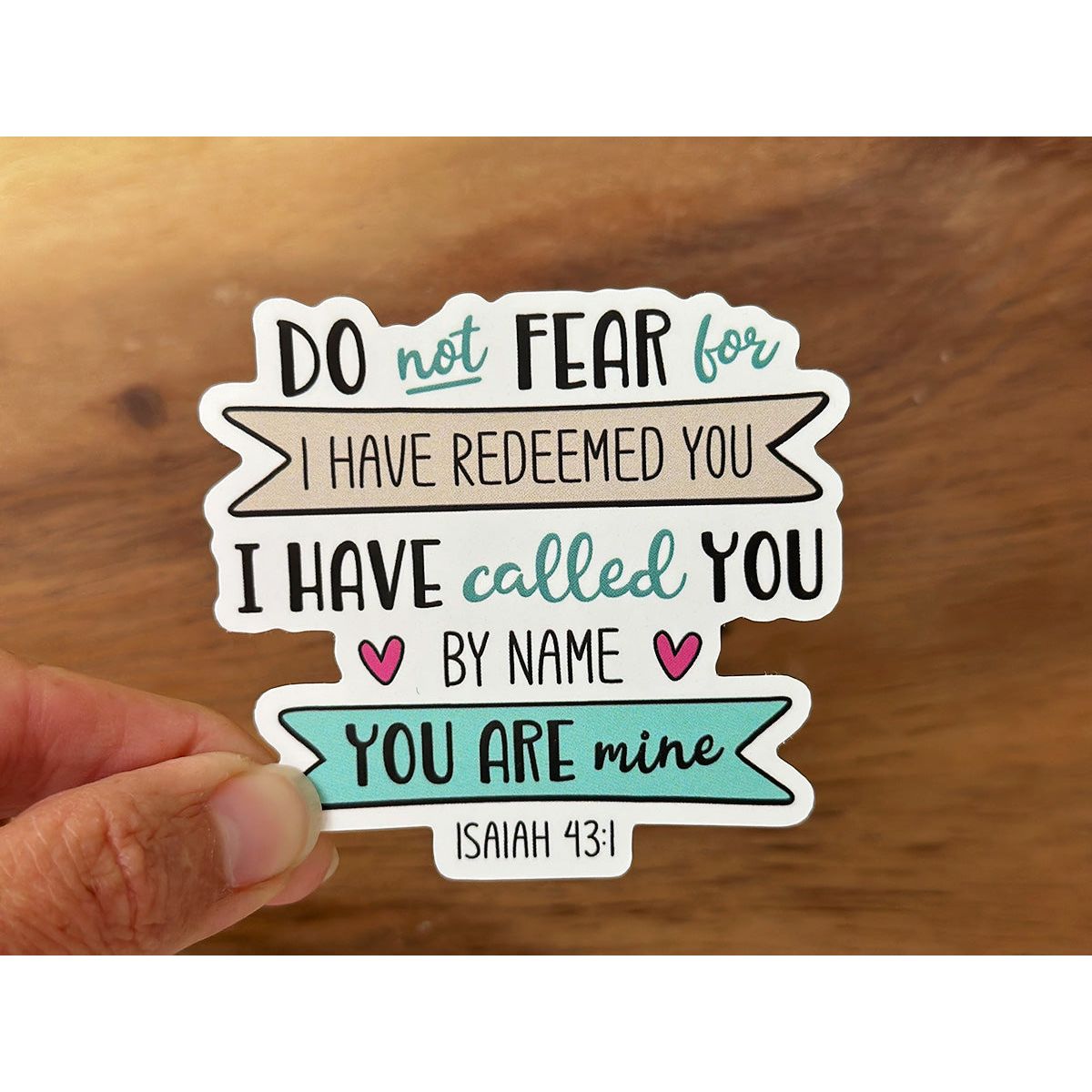 Do Not Fear, For I Have Redeemed You | Christian Scripture Sticker