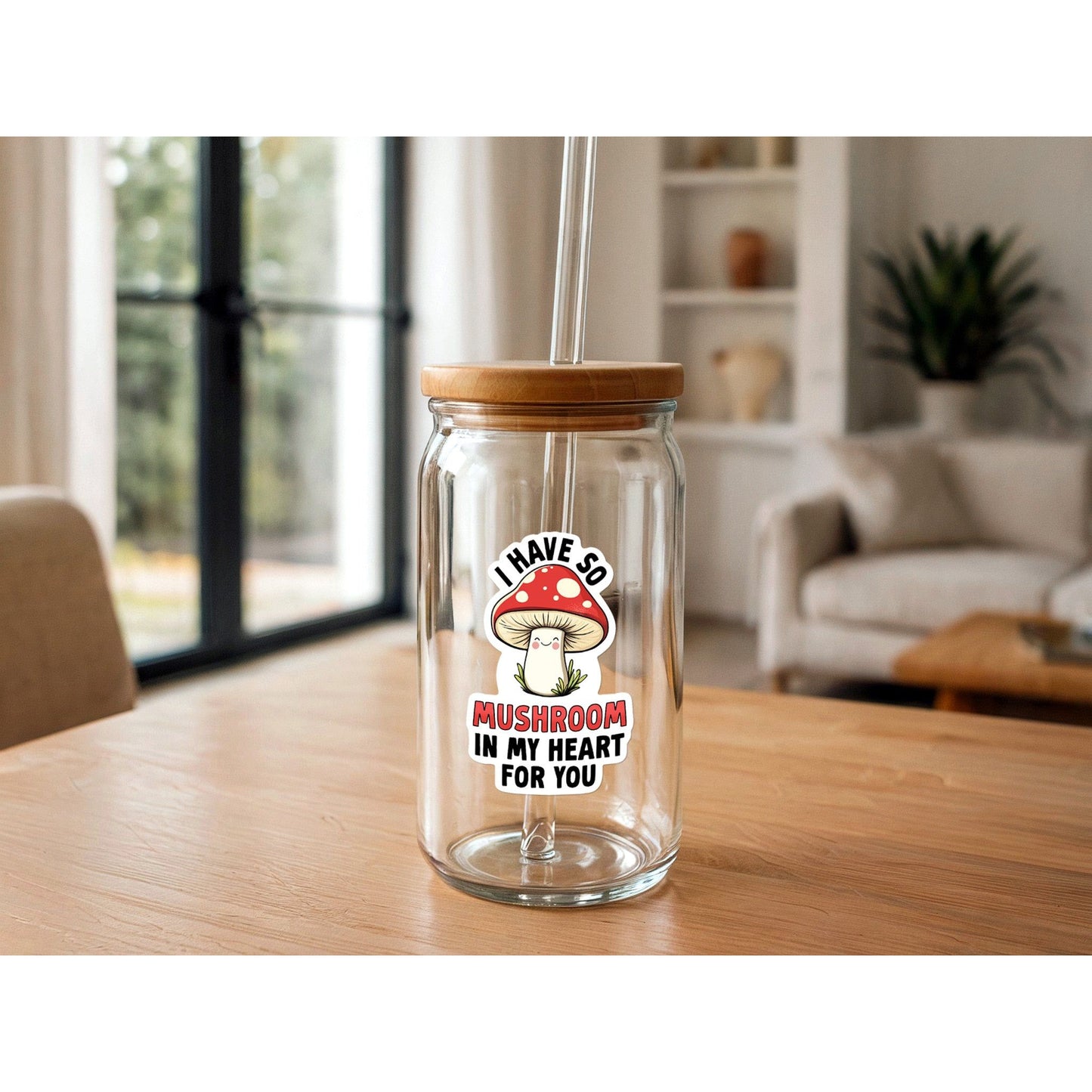 I Have So Mushroom In My Heart For You | Waterproof Vinyl Sticker