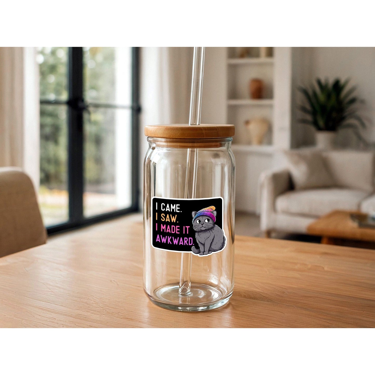 I Came, I Saw, I Made it Awkward | Funny Cat Sticker