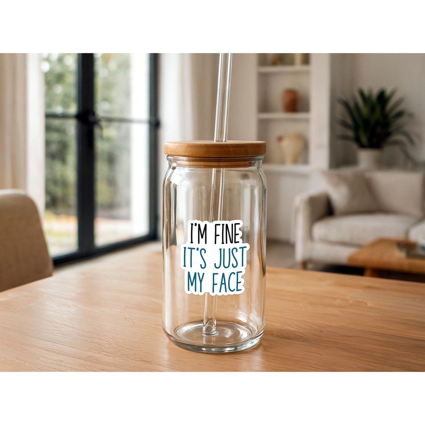 I'm Fine, It's Just My Face | Funny Sticker | Waterproof Vinyl