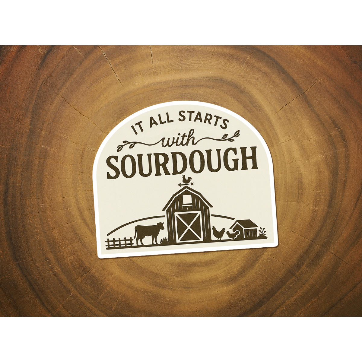 It All Starts With Sourdough | Funny Homesteading Sticker