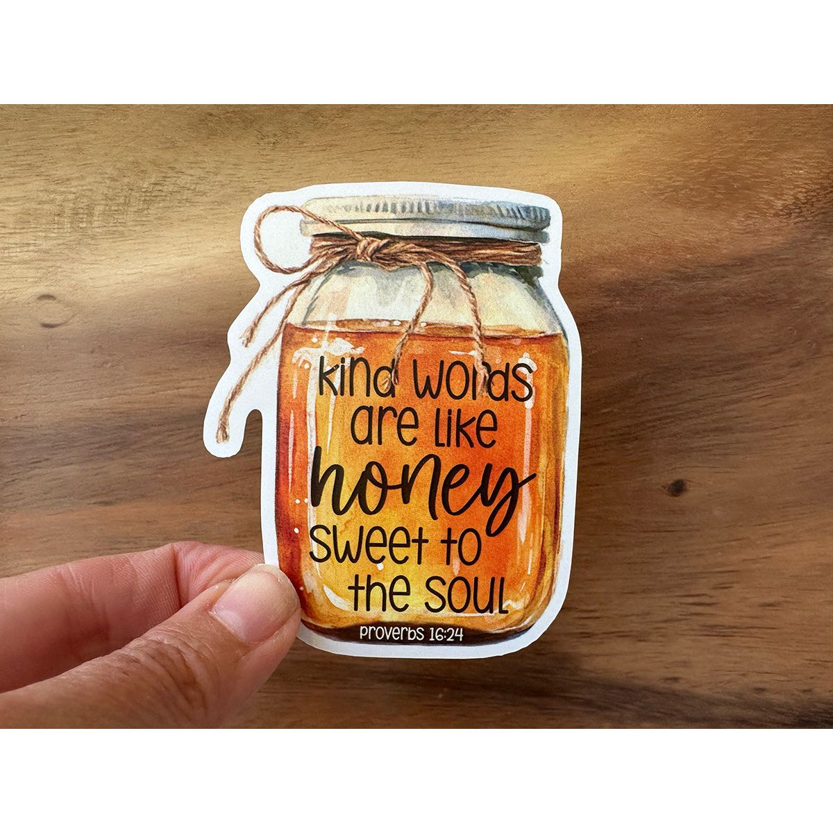 Kind Words Are Like Honey, Sweet to the Soul | Christian Sticker