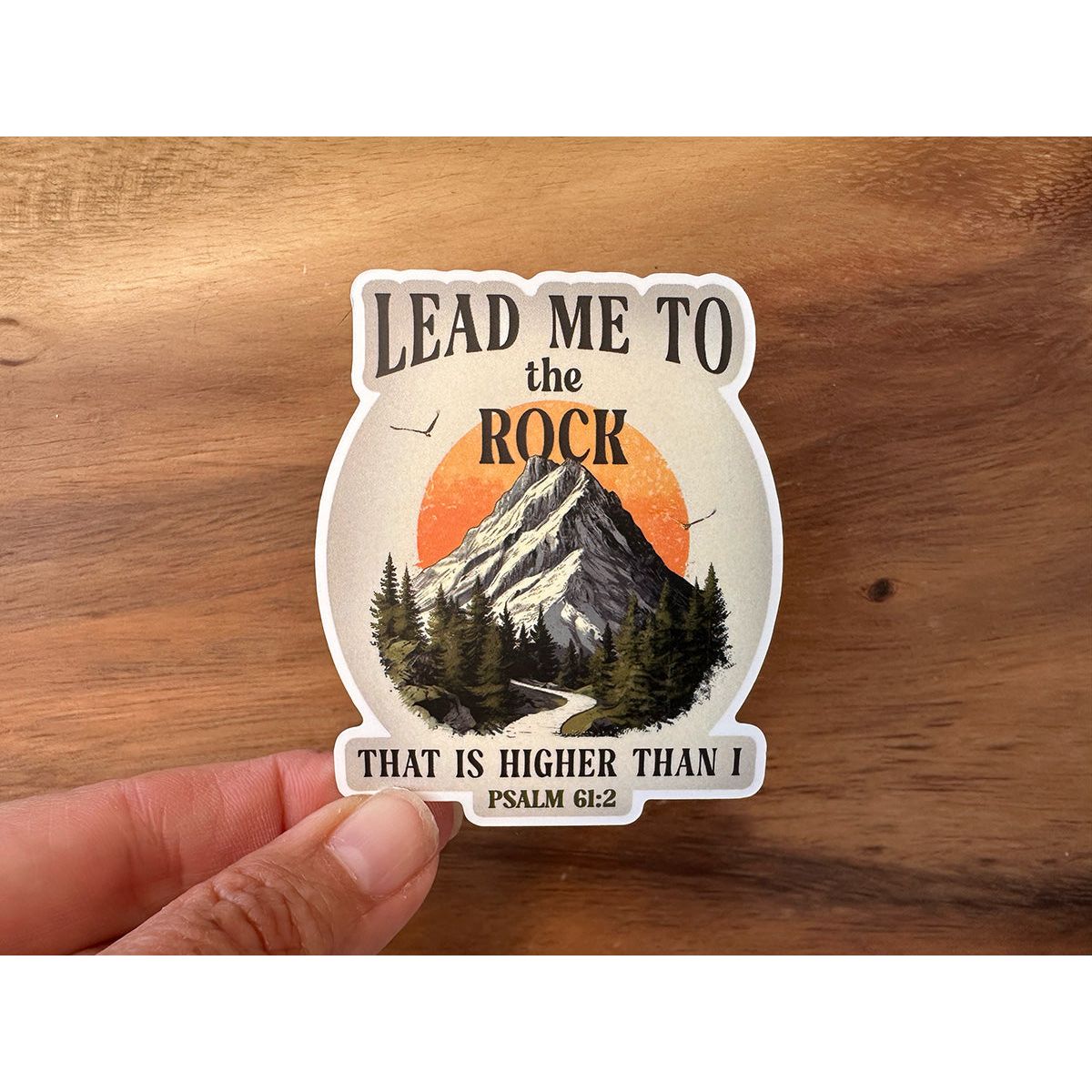 Lead Me to the Rock That Is Higher Than I | Christian Scripture Sticker