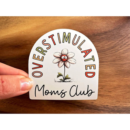 Overstimulated Moms Club | Funny Sticker