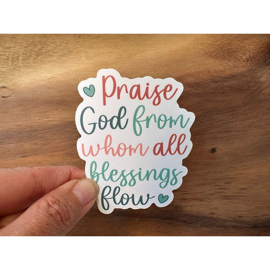 Praise God From Whom All Blessings Flow | Doxology Sticker