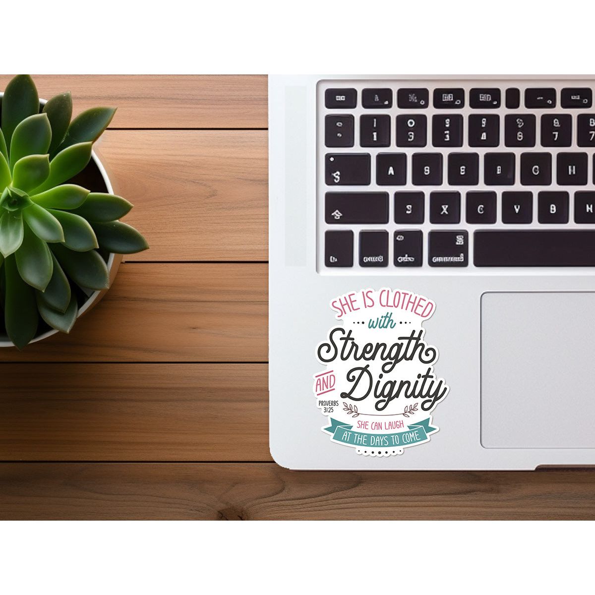 She Is Clothed With Strength & Dignity | Vinyl Christian Sticker