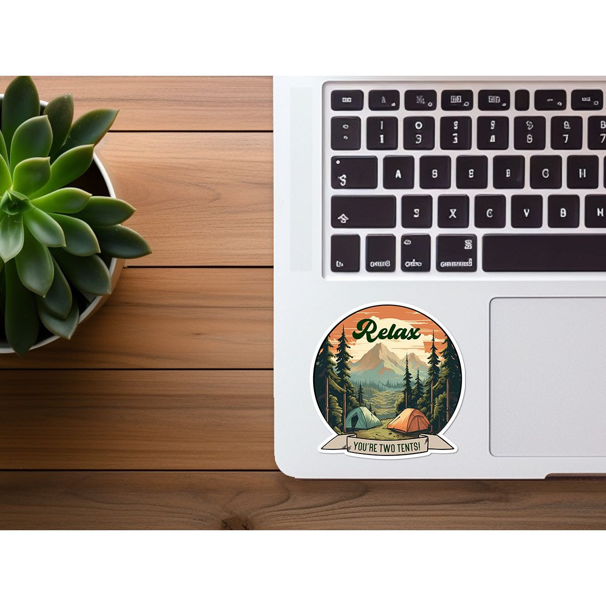 Relax, You're Two Tents | Funny Vinyl Sticker