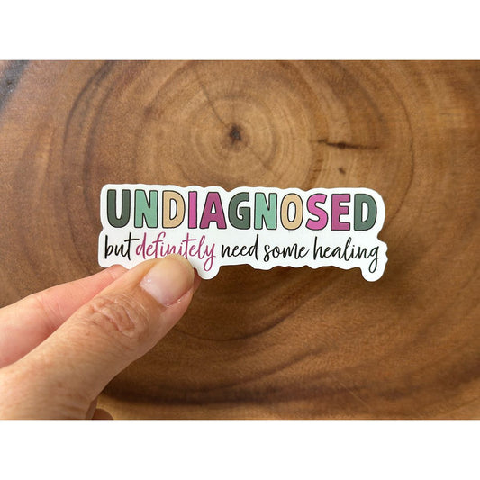Undiagnosed But Need Some Healing | Funny Christian Sticker