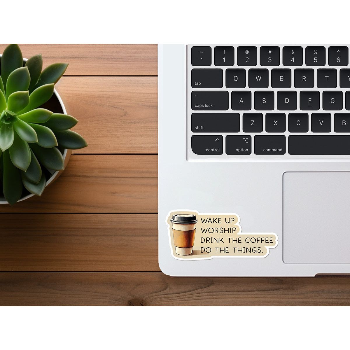 Wake Up, Worship, Drink the Coffee, Do the Things | Coffee Lover Sticker