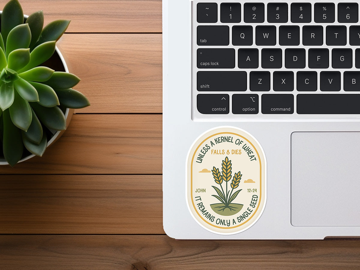 Unless a Wheat Kernel Falls | Christian Sticker