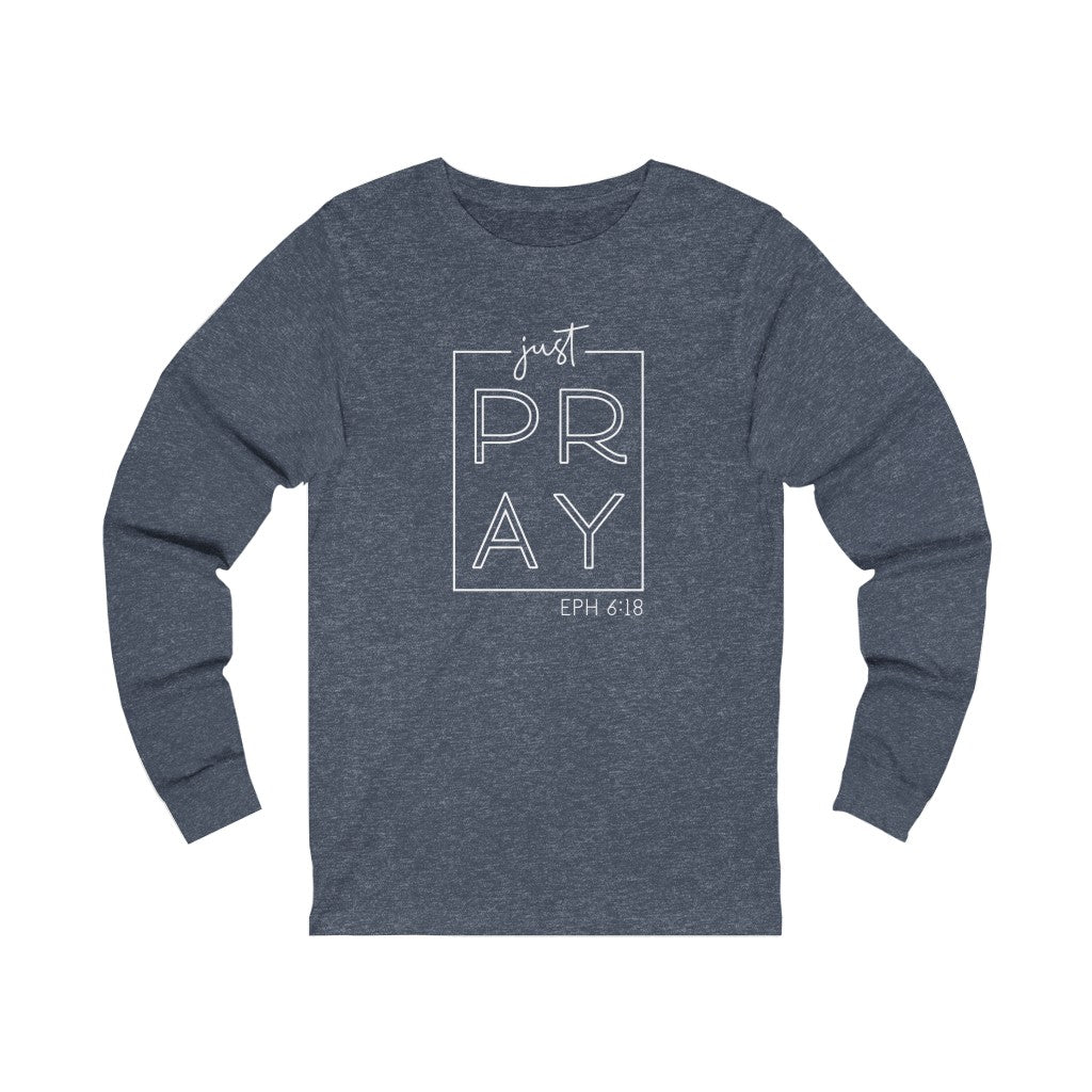 Just Pray | Long Sleeve Shirt for Women