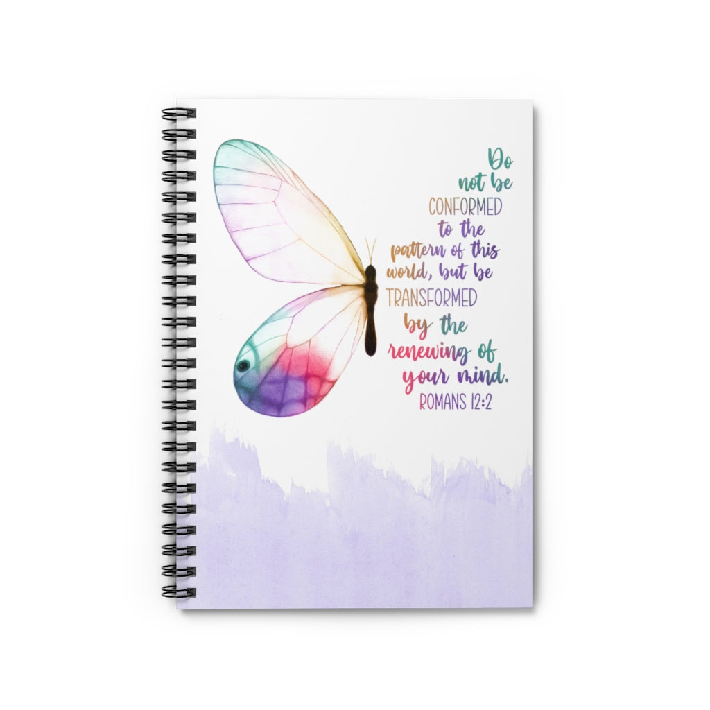 Be Transformed | Romans 12:2 Spiral Notebook