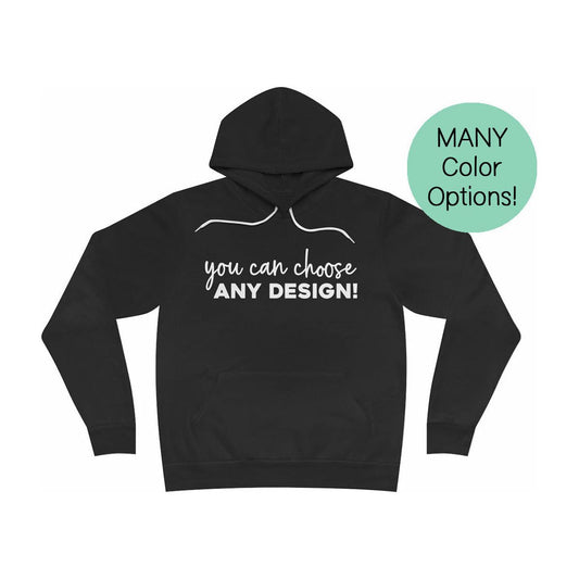 Any Design on a Premium Sponge Fleece Hoodie