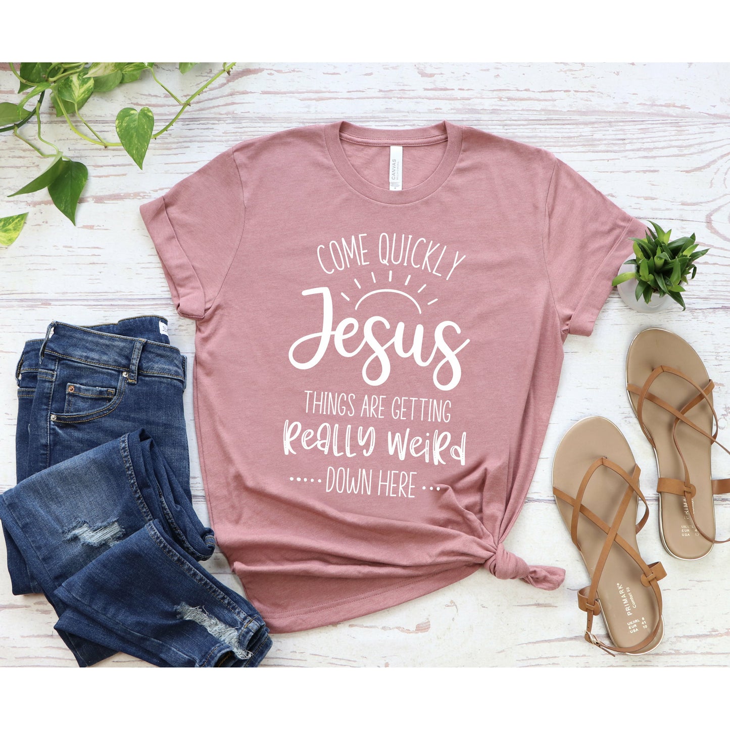 Come Quickly Jesus Shirt | Funny Faith Shirt for Women