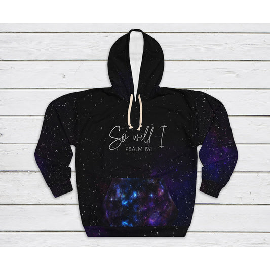 Psalm 19:1 "So Will I" Galaxy Unisex Pullover Hoodie