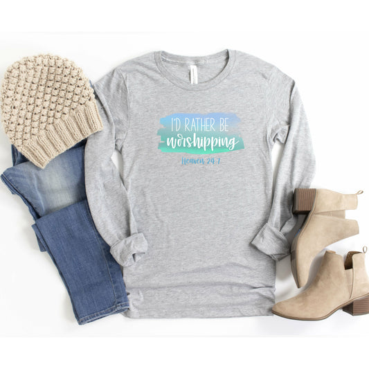I'd Rather Be Worshipping | Long Sleeve Shirt for Women