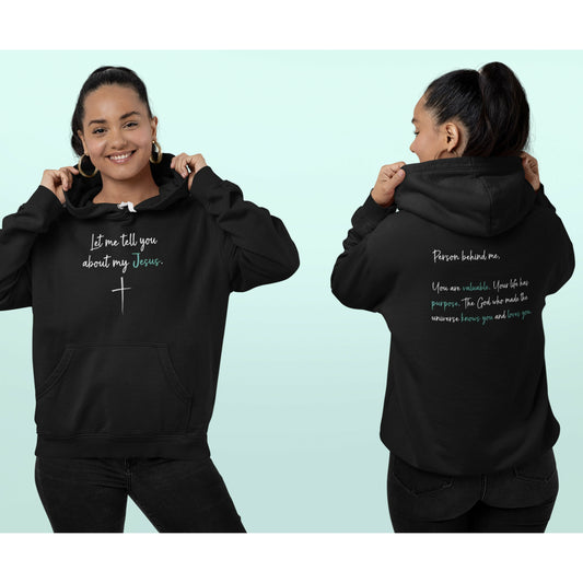 Person Behind Me | Let Me Tell You About My Jesus | Premium Hoodie
