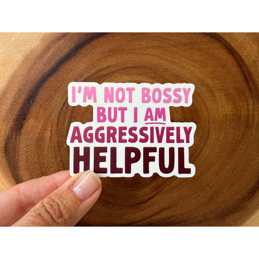 Aggressively Helpful | Funny Sticker