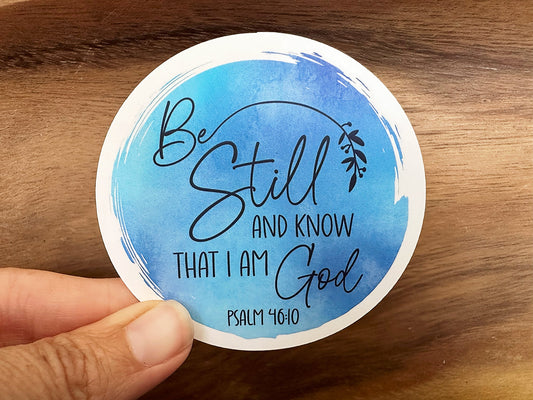 Be Still and Know That I Am God | Vinyl Christian Sticker