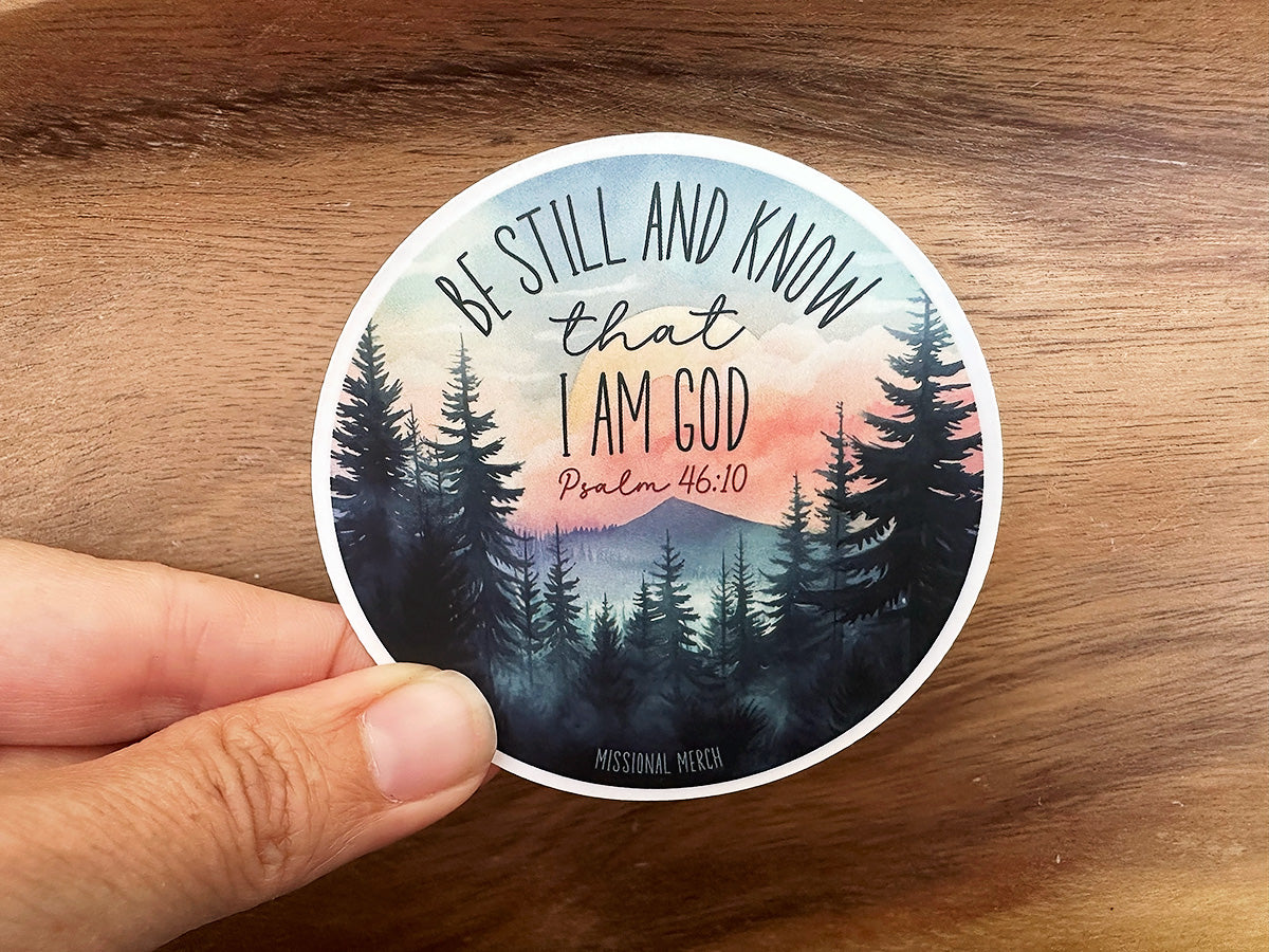 Be Still And Know That I Am God | Christian Sticker