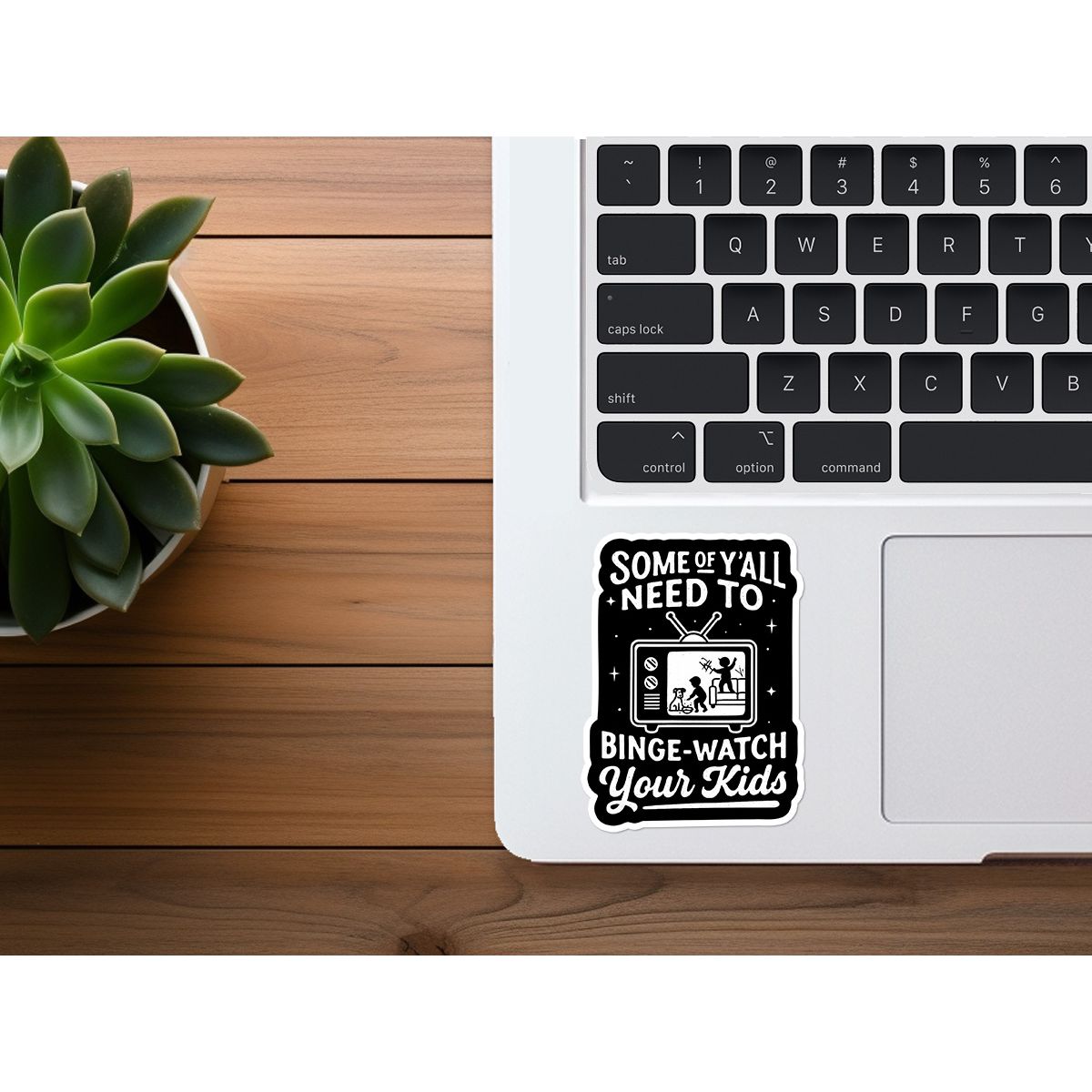 Some of Y'all Need to Binge Watch Your Kids | Funny Sticker