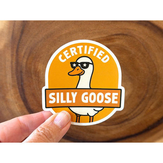 Certified Silly Goose | Funny Vinyl Sticker