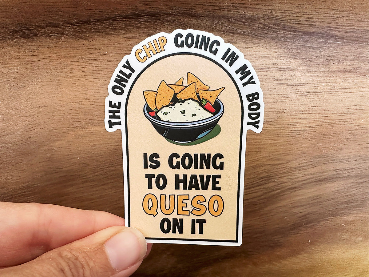 Chips and Queso | Funny Vinyl Sticker