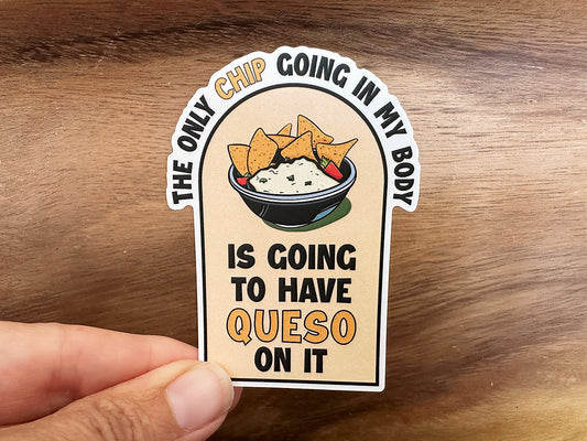 Chips and Queso | Funny Vinyl Sticker