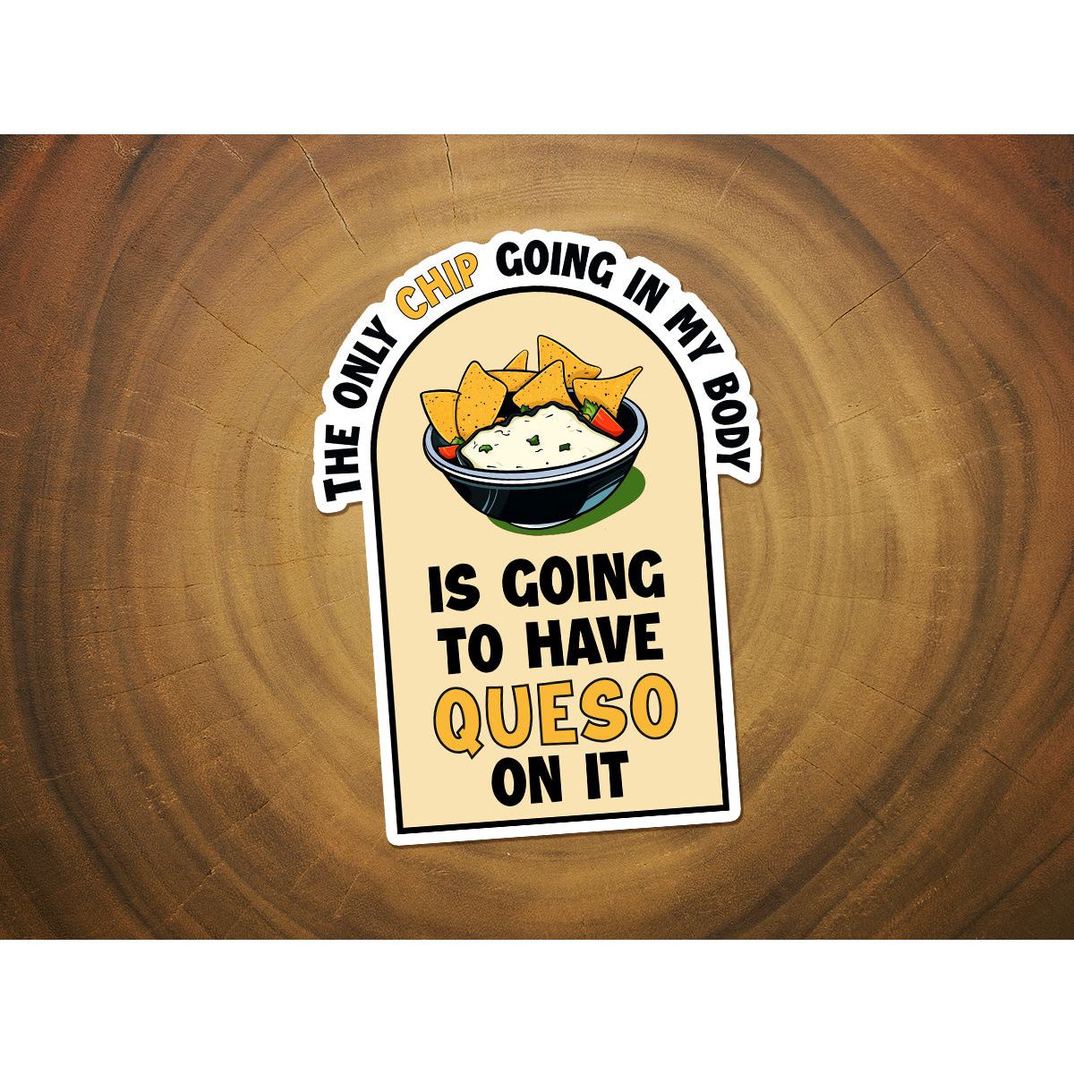 Chips and Queso | Funny Vinyl Sticker