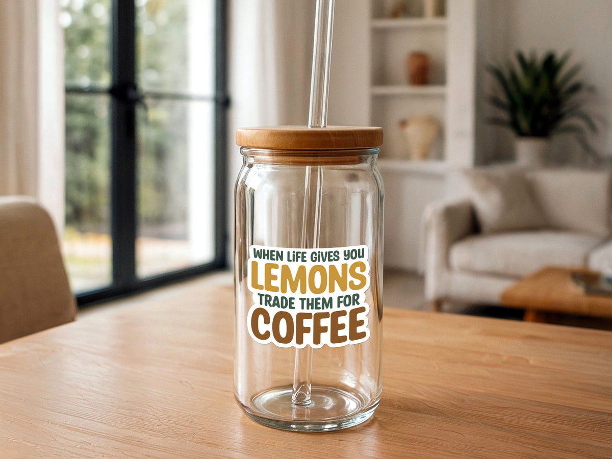 When Life Gives You Lemons, Trade Them For Coffee | Funny Sticker
