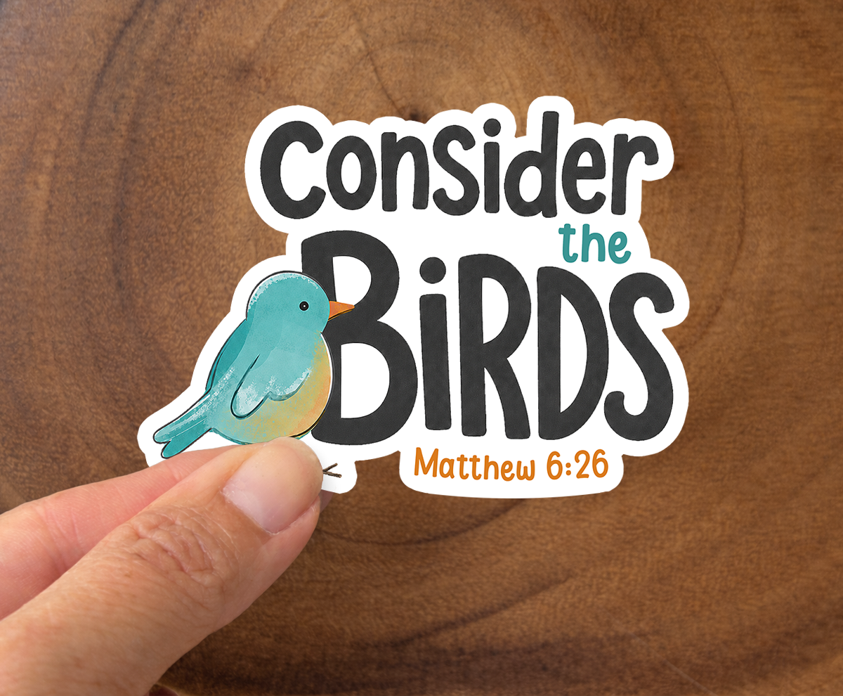 Consider The Birds | Christian Sticker