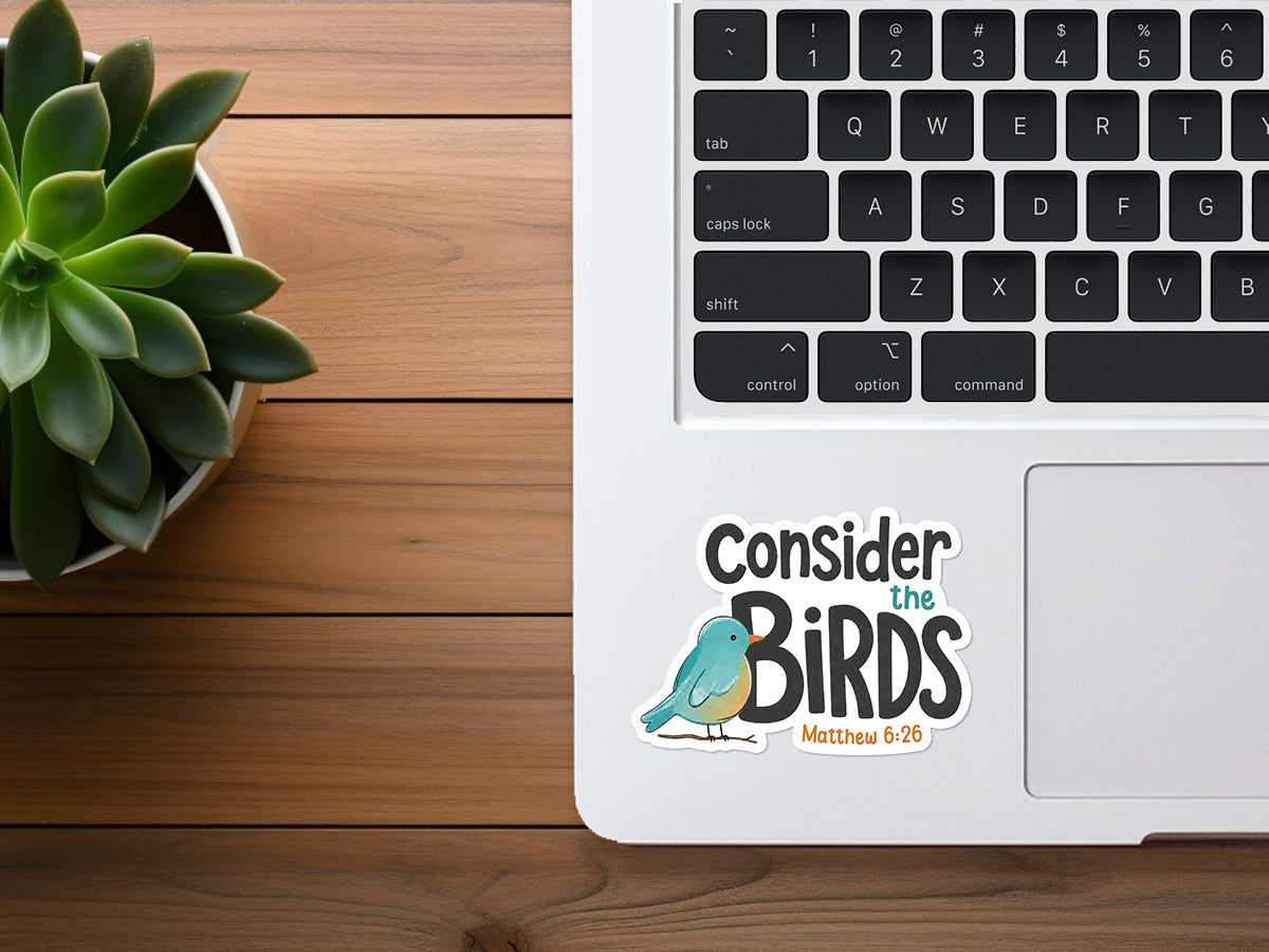 Consider The Birds | Christian Sticker