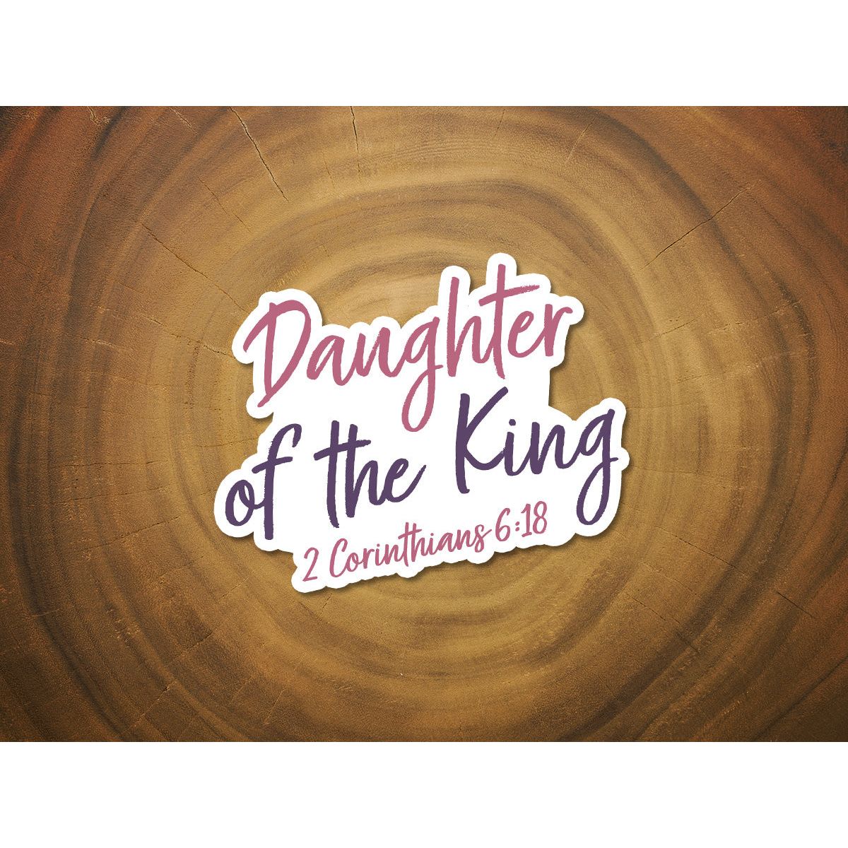 Daughter of the King | Christian Sticker with Scripture