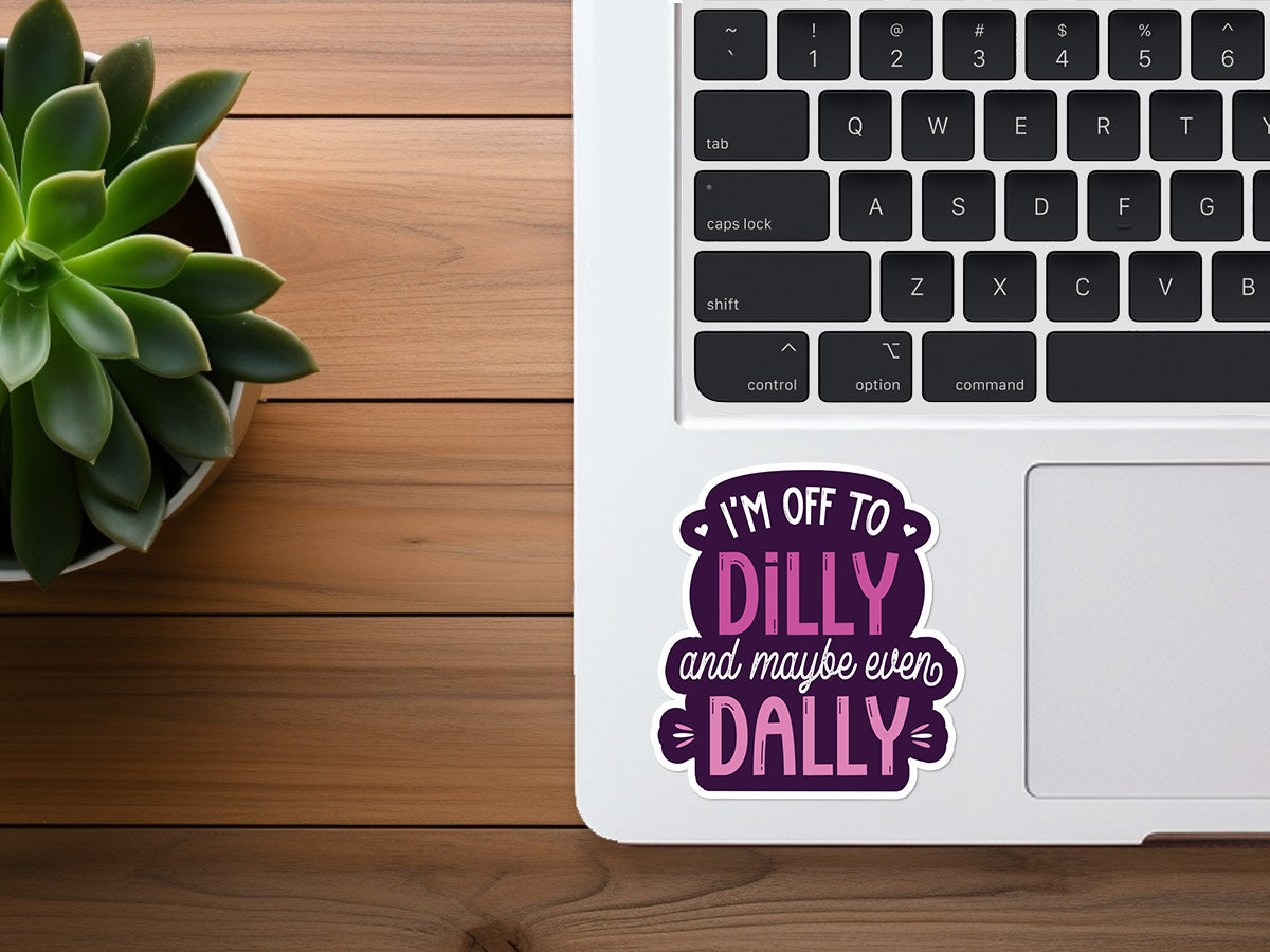 Dilly Dally Sticker | Cute, Funny Sticker