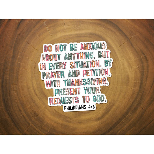 Do Not Be Anxious About Anything | Vinyl Christian Sticker