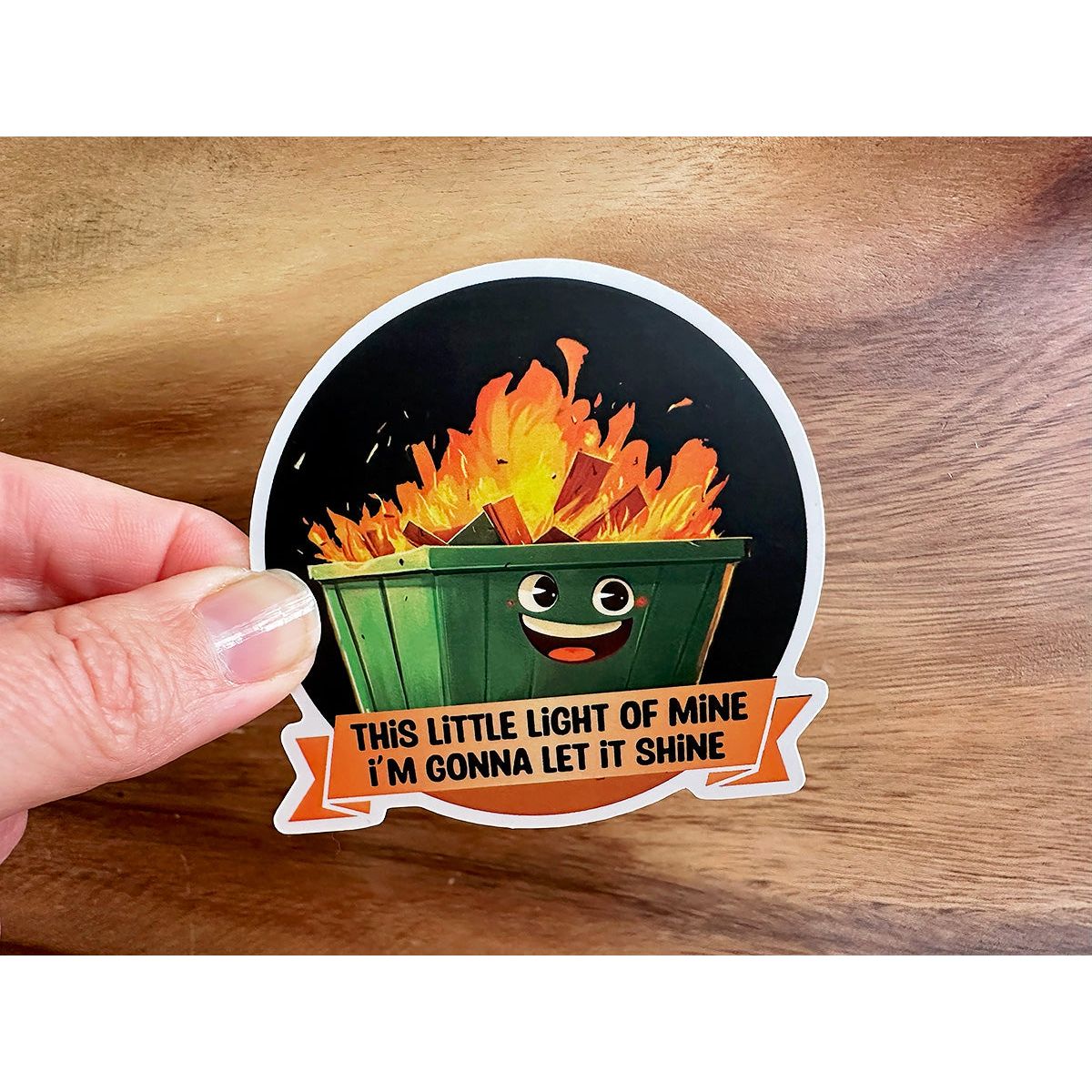 Dumpster Fire | This Little Light of Mine | Vinyl Christian Sticker