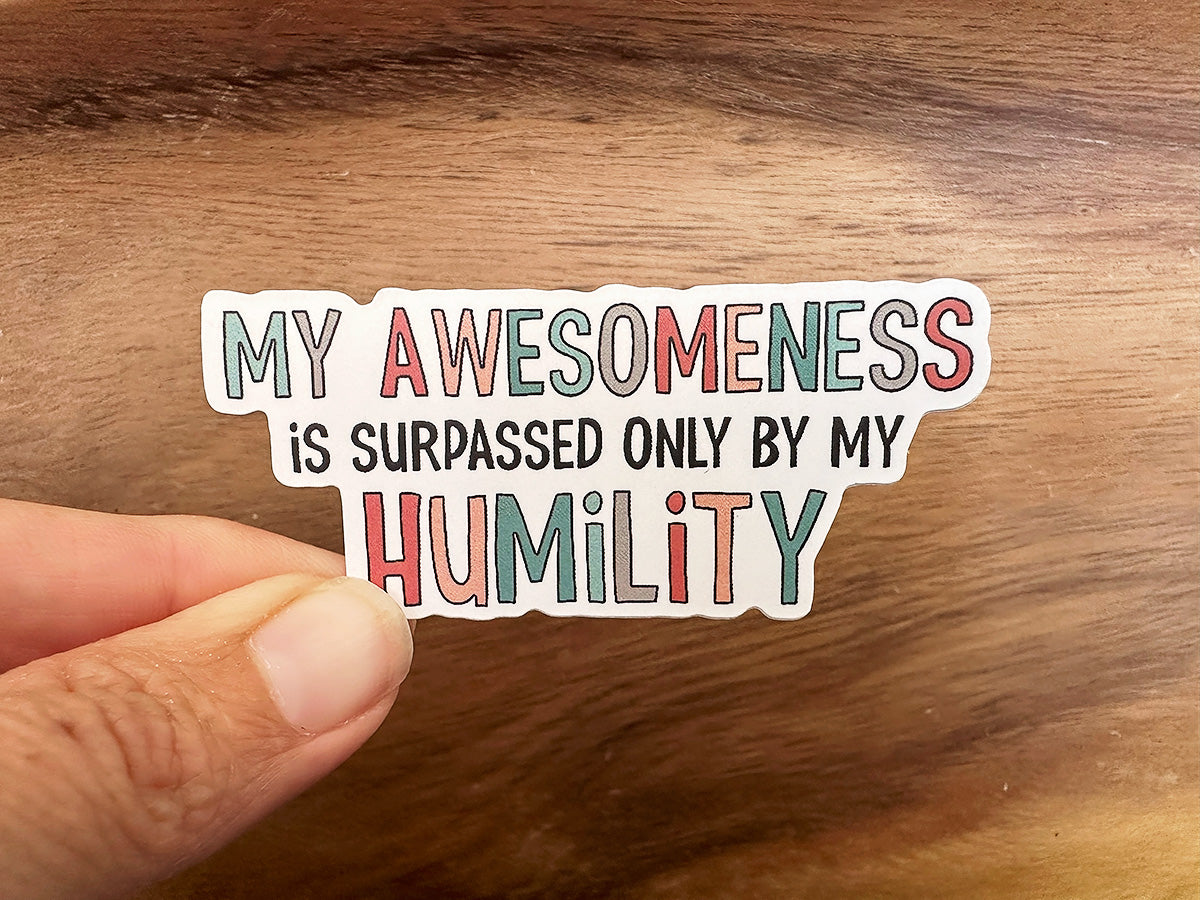 Funny Sticker | False Humility | Vinyl Christian Sticker