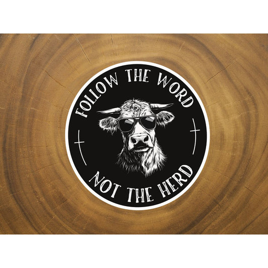 Follow the Word, Not the Herd | Vinyl Christian Sticker