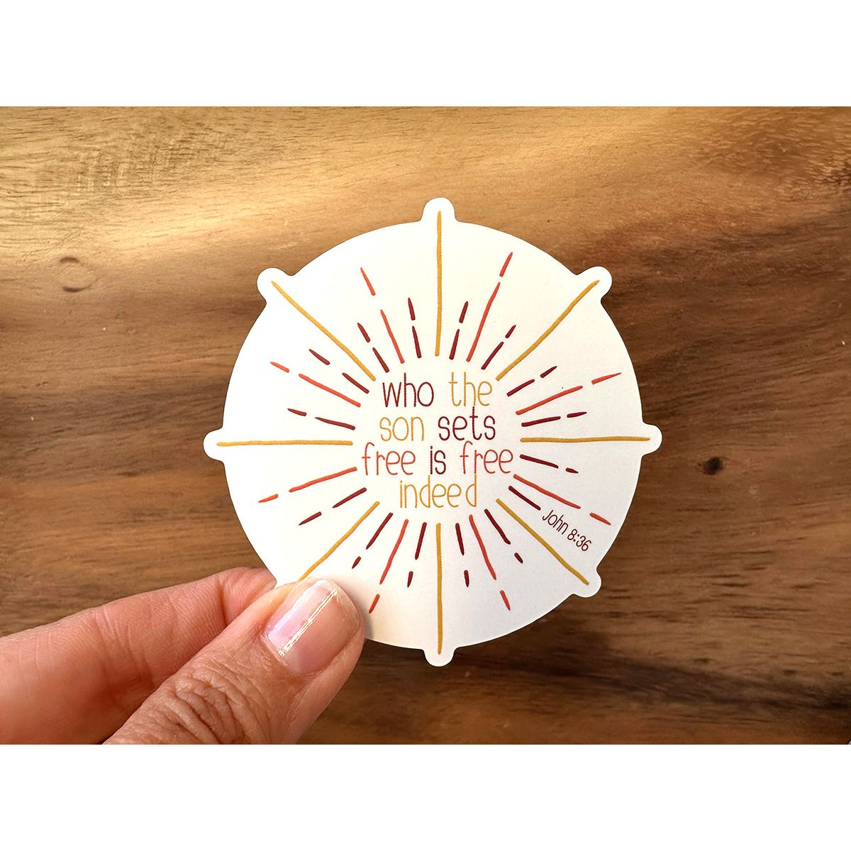 Who the Son Sets Free Is Free Indeed | Christian Sticker