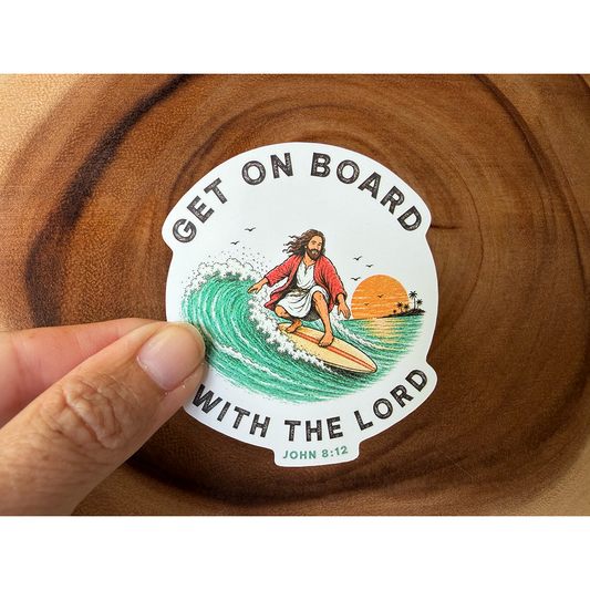 Get On Board With The Lord | Funny Christian Sticker