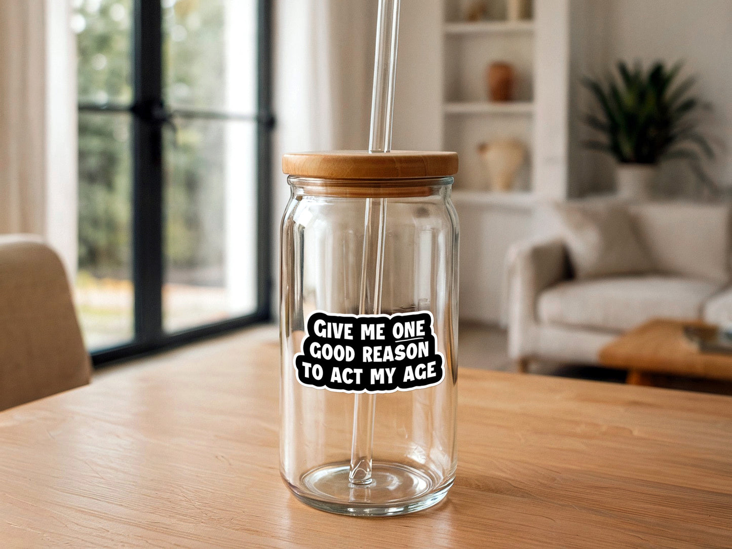 Give Me One Good Reason To Act My Age | Funny Sticker