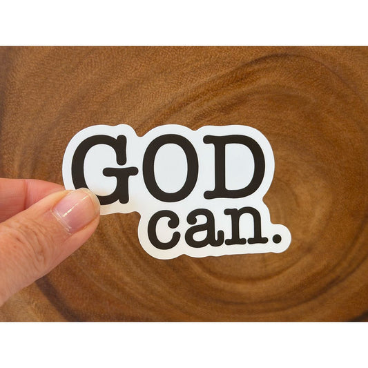 God Can.| Vinyl Christian Sticker with Bold Text