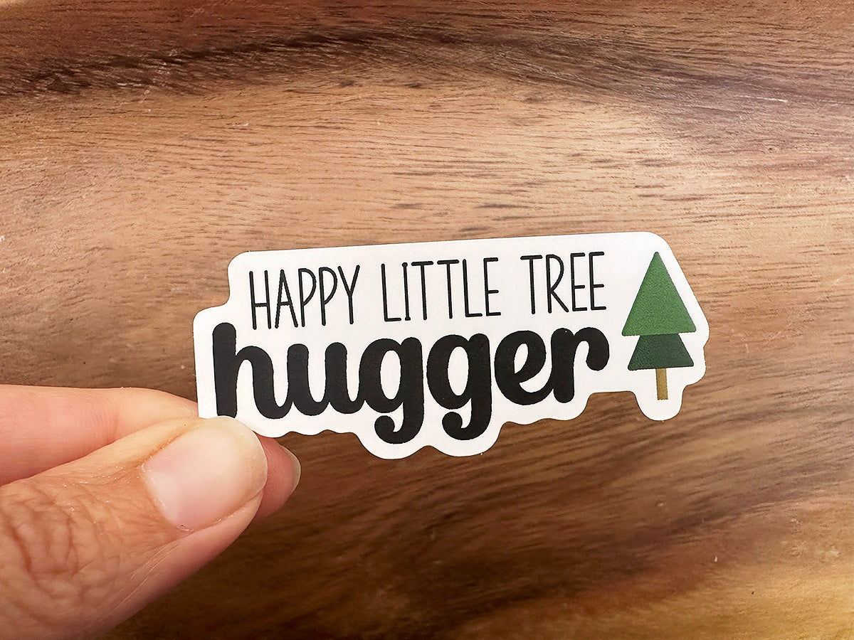 Happy Little Tree Hugger | Funny Nature Sticker