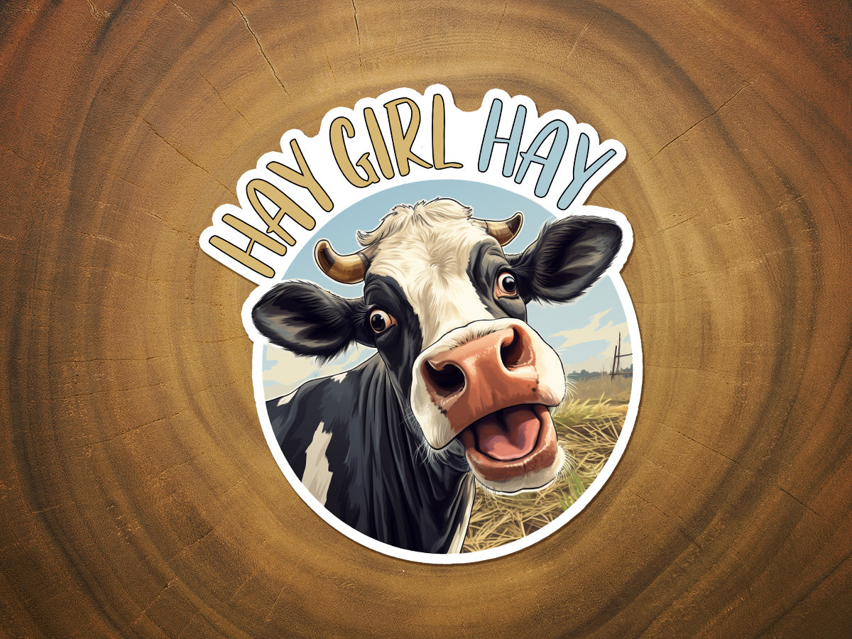 Hay Girl Hay | Funny Cow Sticker