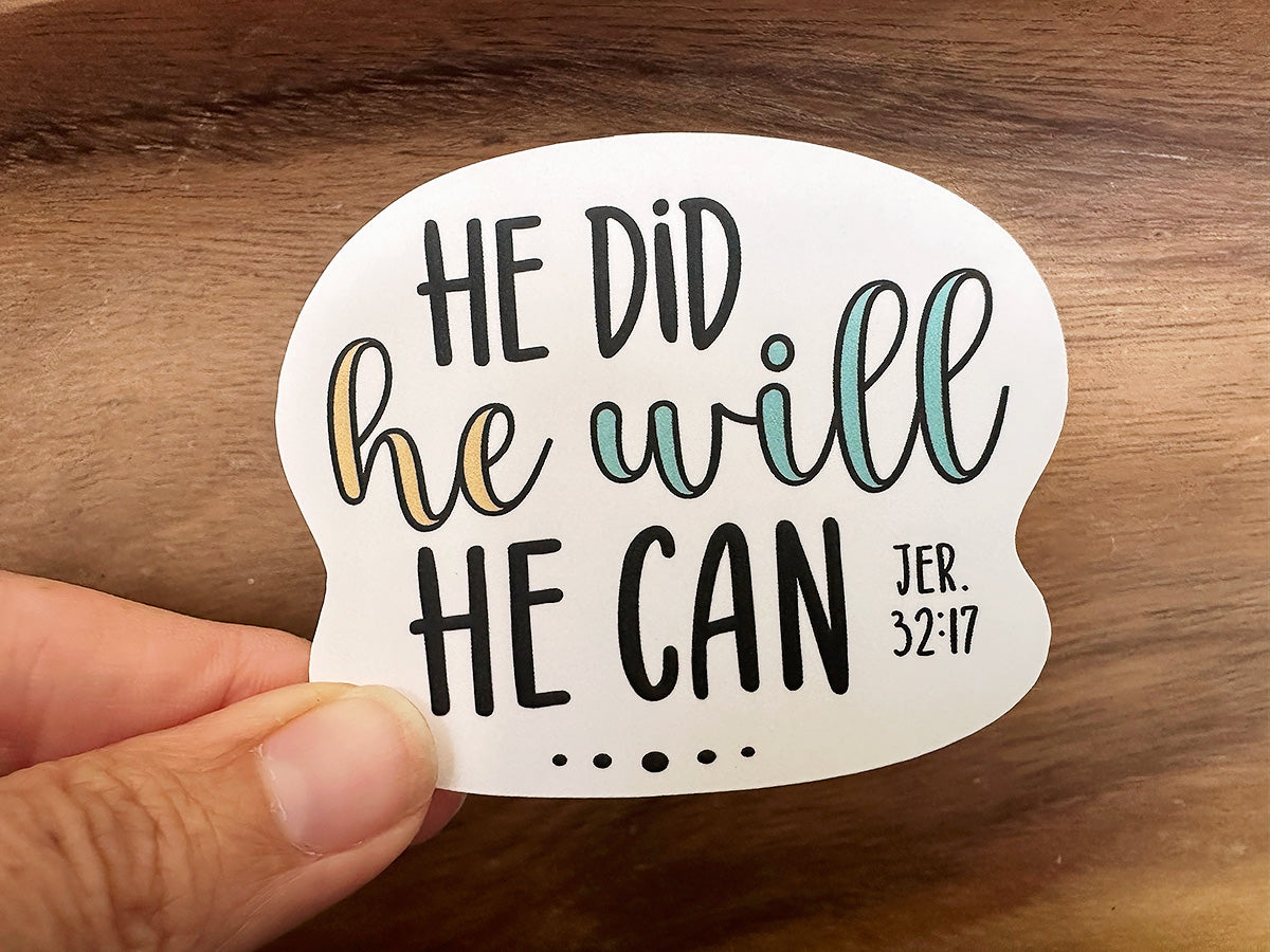 He Did, He Will, He Can | Vinyl Christian Sticker