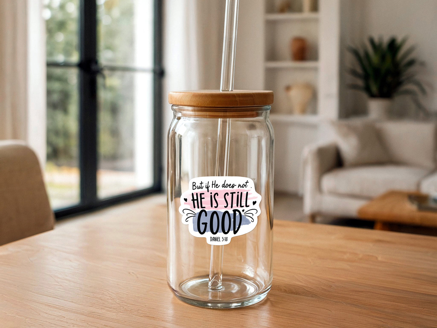 He Is Still Good | Vinyl Christian Sticker